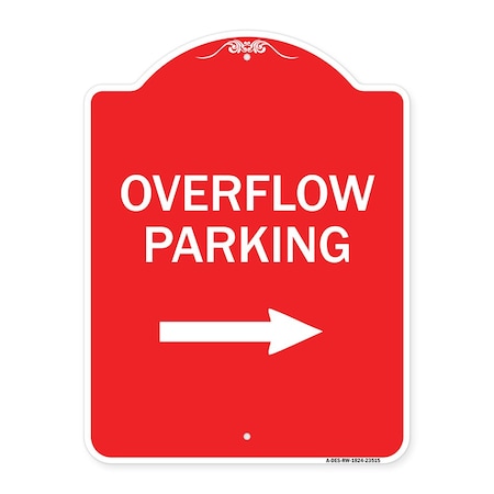 Signmission Overflow Parking with Right Arrow, Red & White Aluminum Architectural Sign, 18" x 24", RW-1824-23515 A-DES-RW-1824-23515